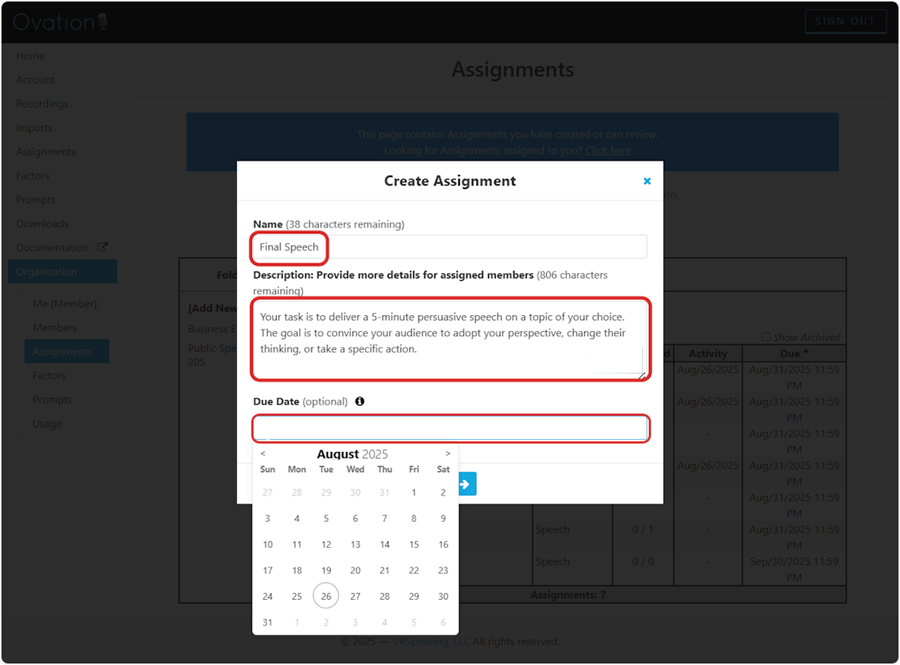 Give the assignment a Name, then type Description: "Your task is to deliver a 5-minute persuasive speech on a topic of your choice. The goal is to convince your audience to adopt your perspective, change their thinking, or take a specific action."
Select a Due Date (optional)